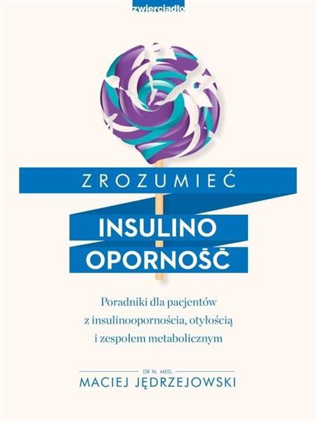 ZROZUMIEĆ INSULINOOPORNOŚĆ