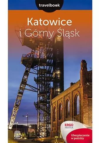 TRAVELBOOK. KATOWICE I GÓRNY ŚLĄSK