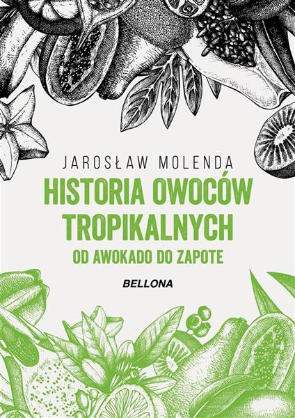 HISTORIA OWOCÓW TROPIKALNYCH