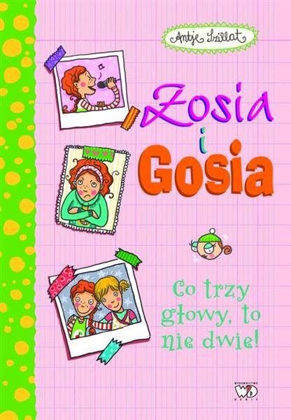 ZOSIA I GOSIA. CO TRZY GŁOWY TO NIE DWIE