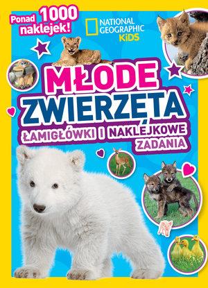 NATIONAL GEOGRAPHIC KIDS. MŁODE ZWIERZĘTA. ŁAM?
