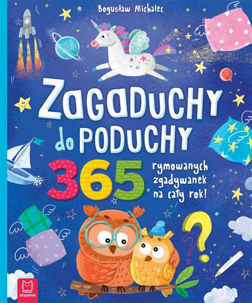 ZAGADUCHY DO PODUCHY. 365 RYMOWANYCH ZGADYWANEK?