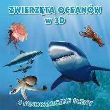 ZWWIERZĘTA OCEANÓW W 3D