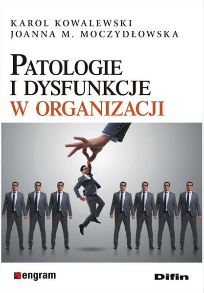 PATOLOGIE I DYSFUNKCJE W ORGANIZACJI