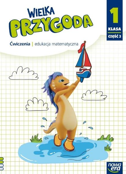 WIELKA PRZYGODA. ĆWICZENIA. EDUKACJA MATEMATYCZNA.