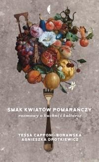 SMAK KWIATÓW POMARAŃCZY ROZMOWY O..