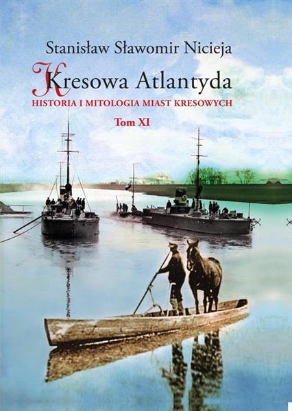 KRESOWA ATLANTYDA. TOM XI