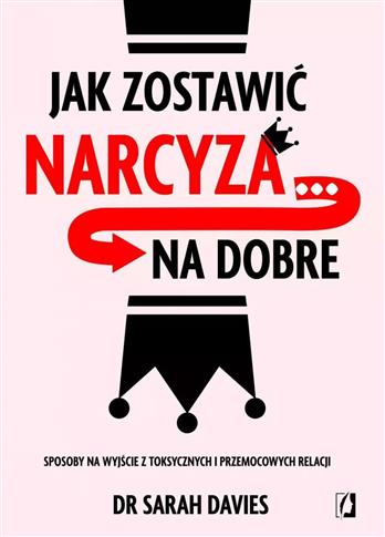 JAK ZOSTAWIĆ NARCYZA… NA DOBRE. SPOSOBY NA WYJŚCIE