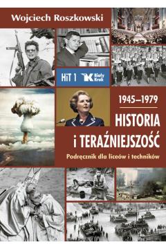 HISTORIA I TERAŹNIEJSZOŚĆ 1945-1979. PODRĘCZNIK DL