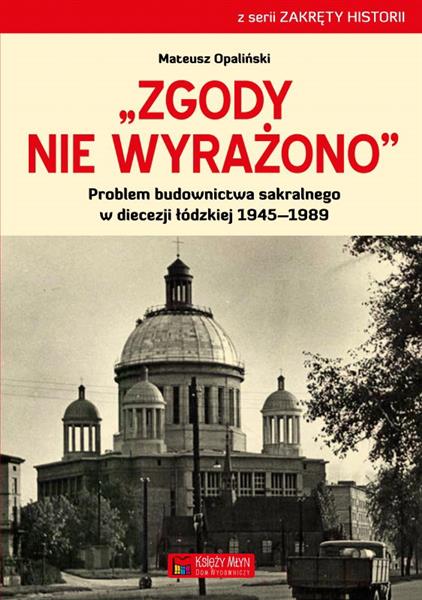 ZGODY NIE WYRAŻONO . PROBLEM BUDOWNICTWA SAKRALNE