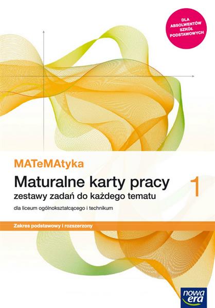 MATEMATYKA 1. MATURALNE KARTY PRACY DLA LICEUM OGÓ