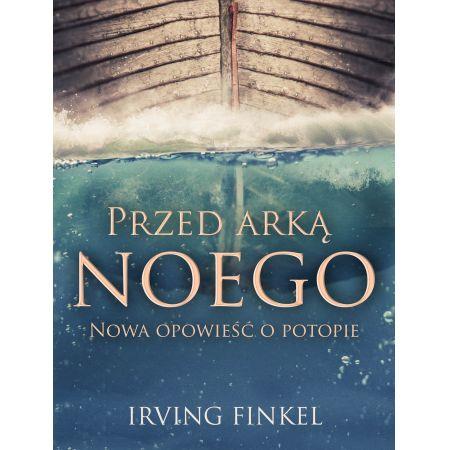 PRZED ARKĄ NOEGO