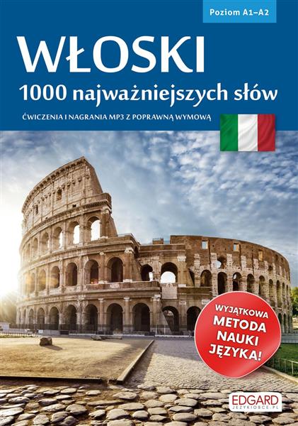 WŁOSKI. 1000 NAJWAŻNIEJSZYCH SŁÓW. POZIOM A1-A2