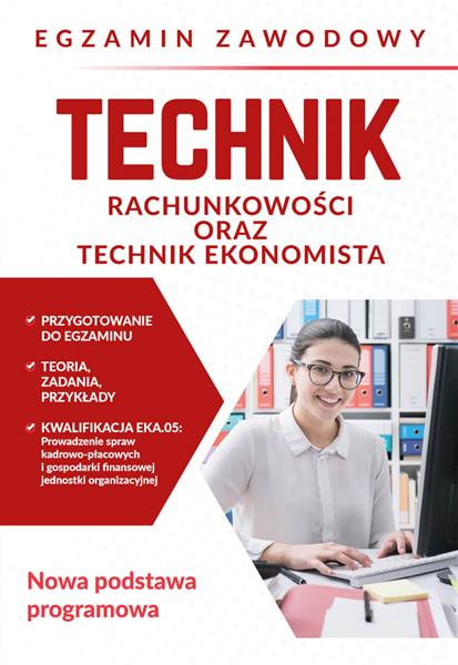 EGZAMIN ZAWODOWY. TECHNIK RACHUNKOWOŚCI ORAZ TECHN