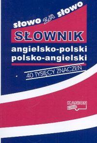 SŁOWO ZA SŁOWO. SŁOWNIK ANGIELSKO-POLSKI POLSKO-AN