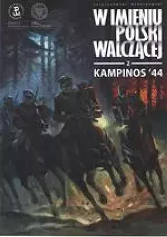 W imieniu Polski Walczącej Z.2 Kampinos'44