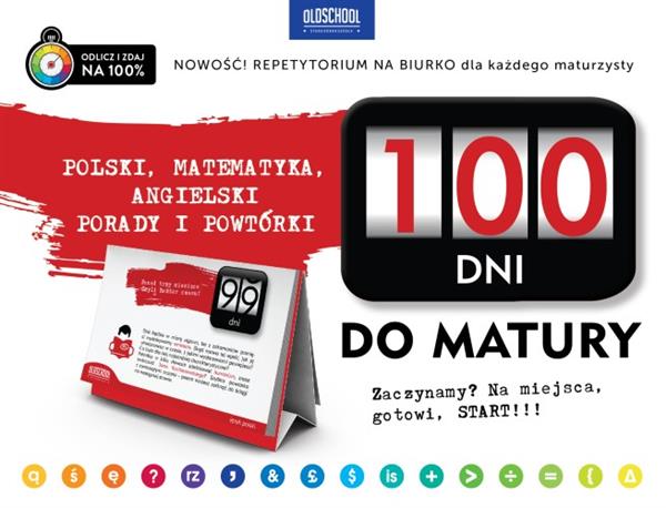 100 DNI DO MATURY. POLSKI, MATEMATYKA, ANGIELSKI: