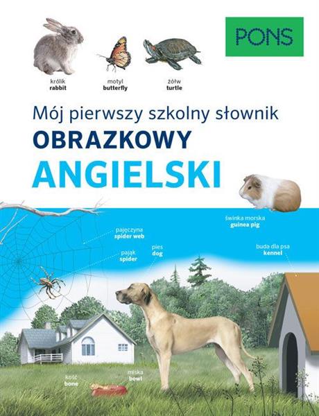 MÓJ PIERWSZY SZKOLNY SŁOWNIK OBRAZKOWY, ANGIELSKI