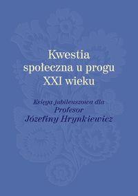 KWESTIA SPOŁECZNA U PROGU XXI WIEKU