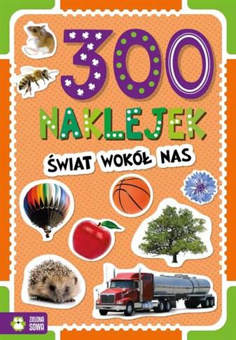 300 NAKLEJEK. ŚWIAT WOKÓŁ NAS