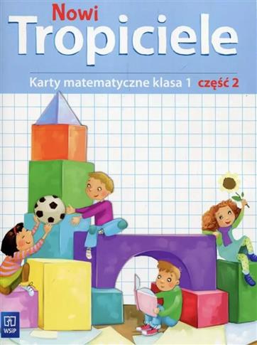 Nowi Tropiciele. Karty matematyczne. Klasa 1. Częś