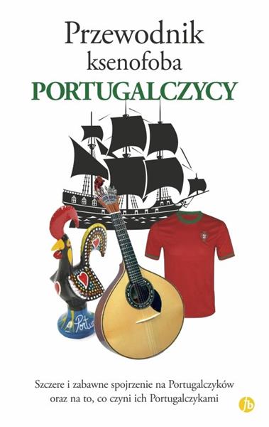 PRZEWODNIK KSENOFOBA. PORTUGALCZYCY