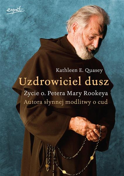 UZDROWICIEL DUSZ. ŻYCIE O. PETERA MARY ROOKEYA. AU