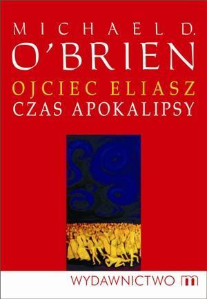 OJCIEC ELIASZ CZAS APOKALIPSY