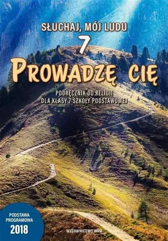 Prowadzę cię 7. Religia. Podręcznik. Szkoła podsta