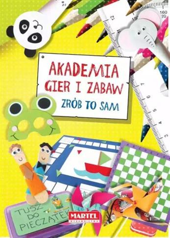 ZRÓB TO SAM. AKADEMIA GIER I ZABAW