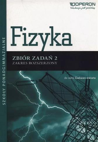 Ciekawi świata. Fizyka. Zbiór zadań część 2 dla sz