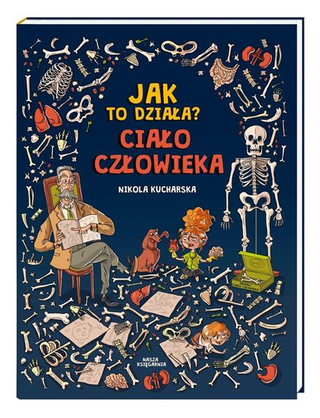 JAK TO DZIAŁA? CIAŁO CZŁOWIEKA