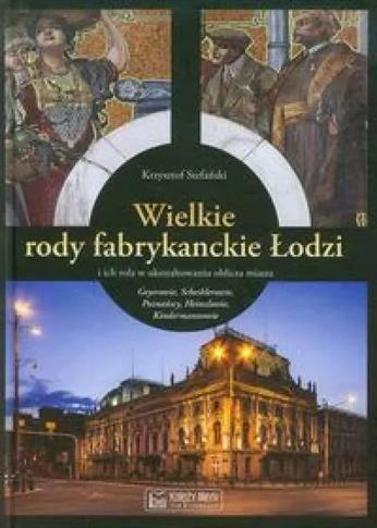 Wielkie rody fabrykanckie Łodzi