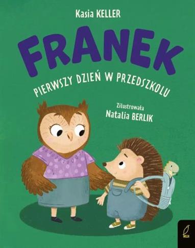 JEŻYK FRANEK. PIERWSZY DZIEŃ W PRZEDSZKOLU S.NOWY