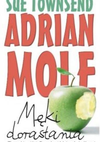 Adrian Mole. Męki dorastania