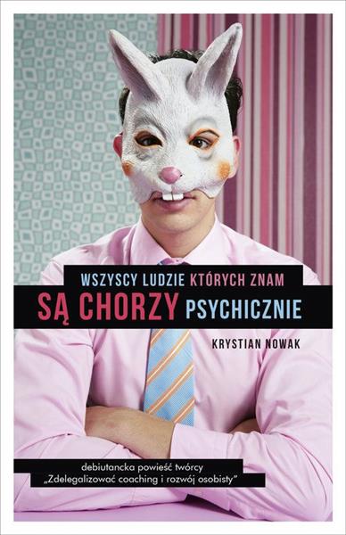 WSZYSCY LUDZIE, KTÓRYCH ZNAM, SĄ CHORZY ...