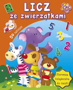 LICZ ZE ZWIERZĄTKAMI. PIERWSZA KSIĄŻECZKA DO NAUKI