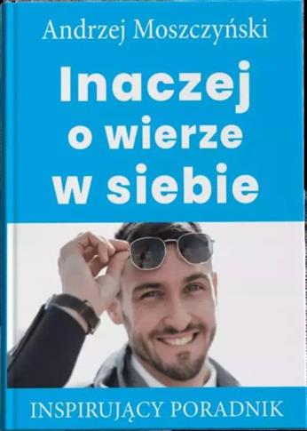 INACZEJ O WIERZE W SIEBIE
