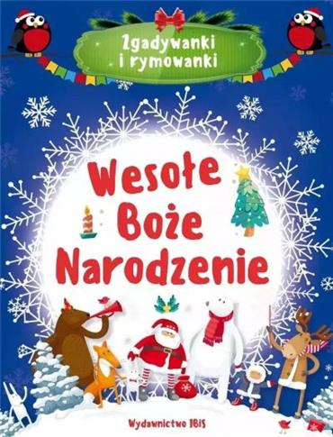 ZGADYWANKI I RYMOWANKI. WESOŁE BOŻE NARODZENIE