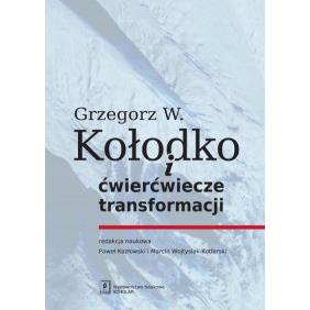 GRZEGORZ W KOŁODKO I ĆWIERĆWIECZE... outlet