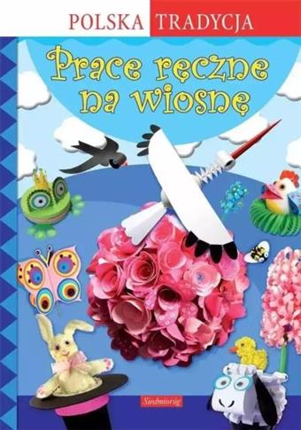 PRACE RĘCZNE NA WIOSNĘ