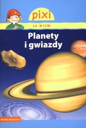 PIXI JA WIEM! - PLANETY I GWIAZDY