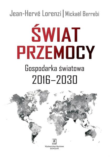 ŚWIAT PRZEMOCY. GOSPODAKA ŚWIATOWA 2016-2030