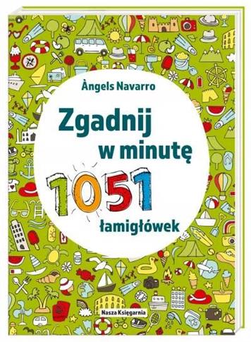 Zgadnij w minutę. 1051 łamigłówek