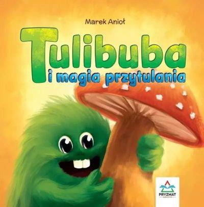 TULIBUBA I MAGIA PRZYTULANIA