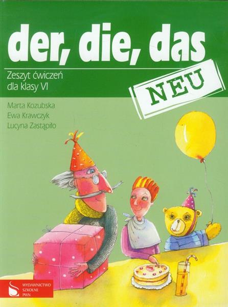 der, die, das neu 6. Zeszyt ćwiczeń dla klasy 6 sz