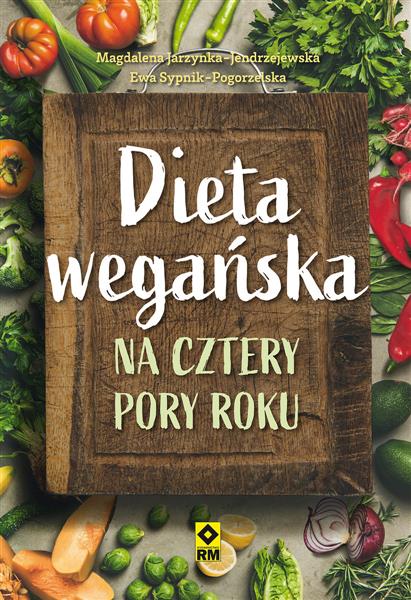 DIETA WEGAŃSKA NA CZTERY PORY ROKU