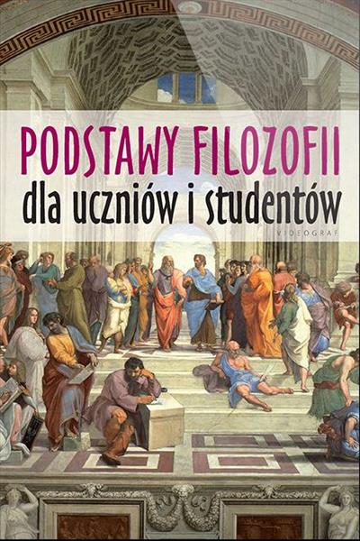 PODSTAWY FILOZOFII DLA UCZNIÓW I STUDENTÓW