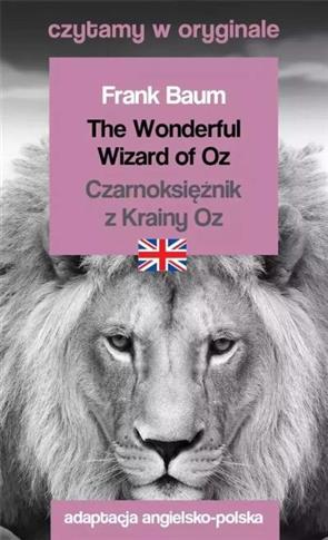 The Wonderful Wizard of Oz / Czarnoksiężnik z Krai