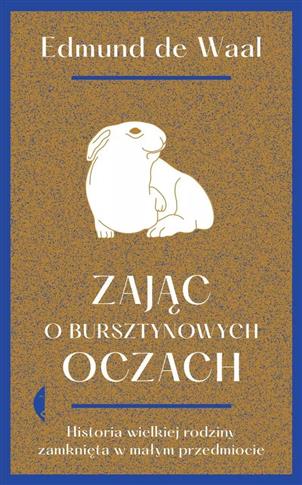 Zając o bursztynowych oczach. Historia wielkiej ro